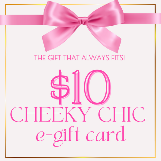 $10 Gift Card - Cheeky Chic Boutique