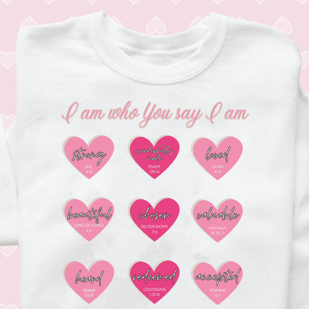 I Am Who You Say I Am Graphic Sweatshirt - Cheeky Chic Boutique
