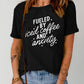 FUELED BY ICED COFFEE AND ANXIETY Graphic Tee - Cheeky Chic Boutique