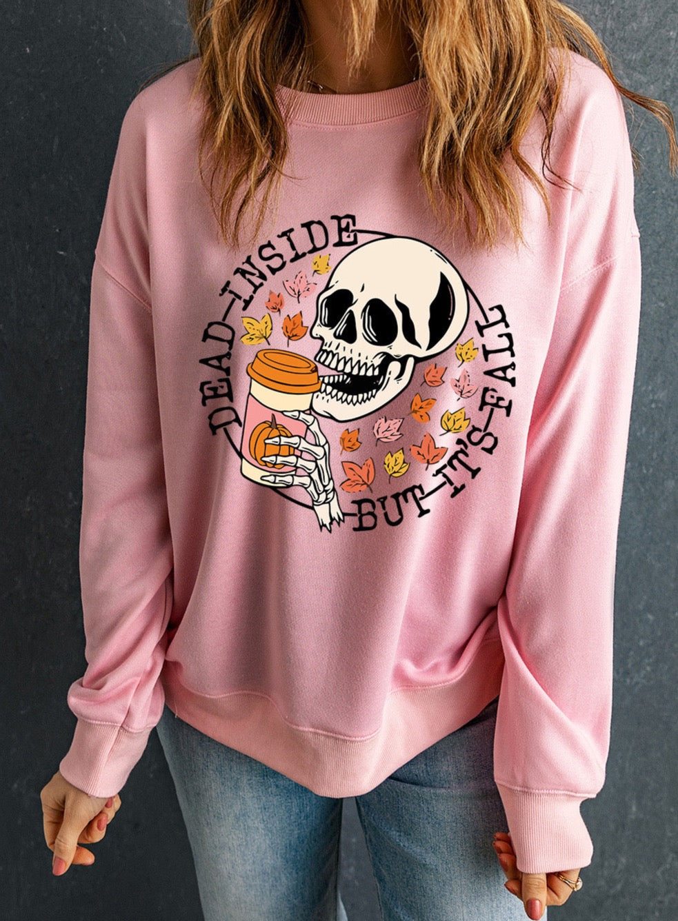 Dead Inside But It's Fall Graphic Sweatshirt - Cheeky Chic Boutique