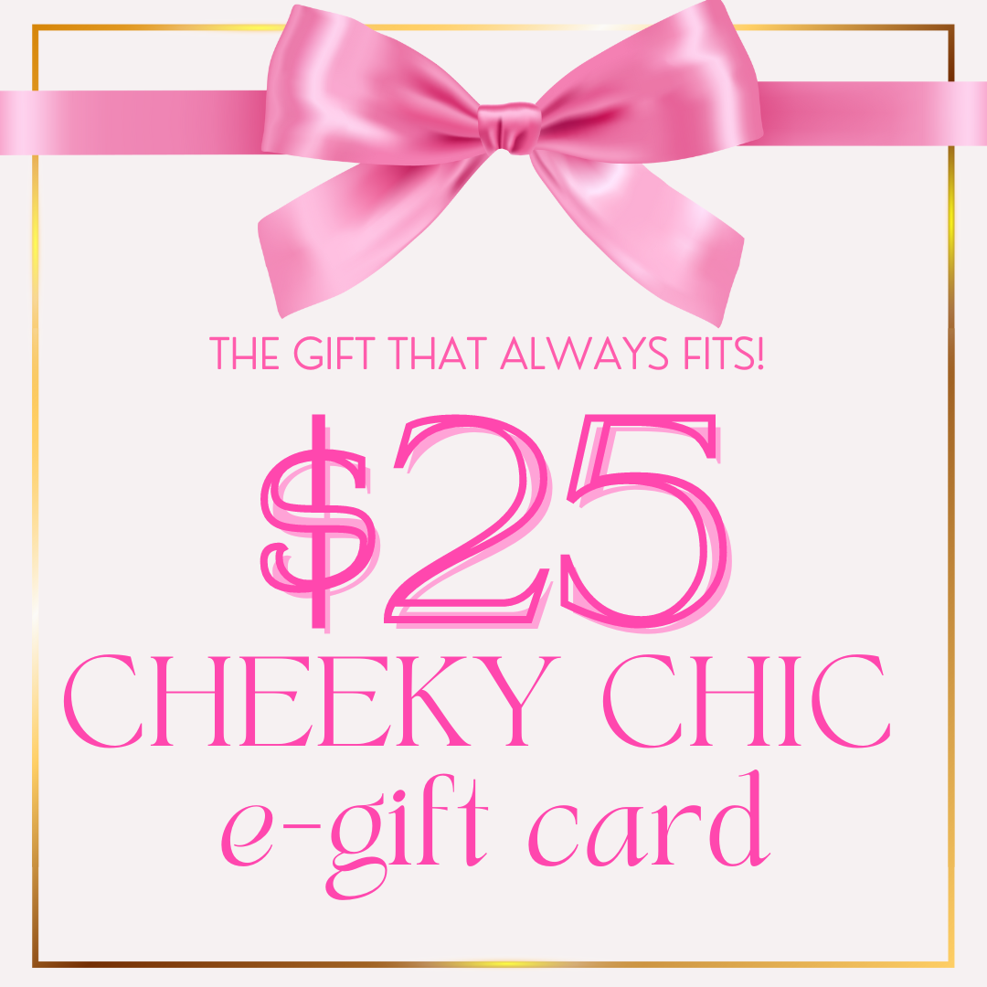 $25 Gift Card - Cheeky Chic Boutique