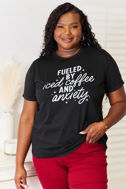 Simply Love FUELED BY ICED COFFEE AND ANXIETY Graphic T-Shirt - Cheeky Chic Boutique
